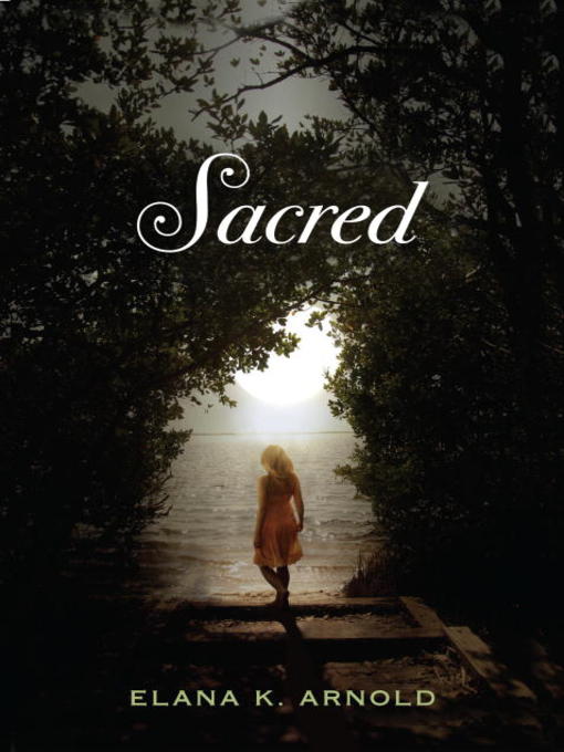 Title details for Sacred by Elana K. Arnold - Available